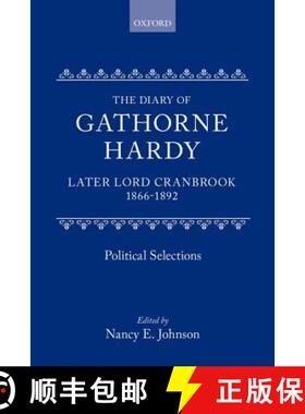 【3-4周达】The Diary of Gathorne Hardy, later Lord Cranbrook, 1866-1892: Political Selections [9780198226222]