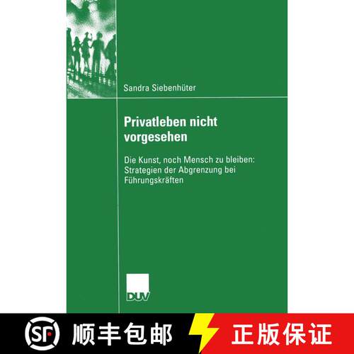 【3-4周达】Privatleben nicht vorgesehen : Die Kunst, noch Mensch zu bleiben: Strategien der Abgrenzun... [9783835060104]