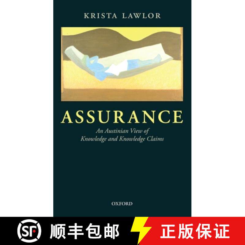 【3-4周达】Assurance: An Austinian View of Knowledge and Knowledge Claims [9780199657896]