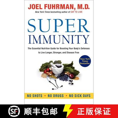 【3-4周达】Super Immunity: The Essential Nutrition Guide for Boosting Your Body's Defenses to Live Lo... [9780062080646]