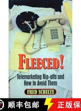 【3-4周达】Fleeced!: Telemarketing Rip-Offs and How to Avoid Them [9780879759636]