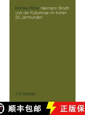 【3-4周达】Hermann Broch Und Die Kulturkrise Im Frühen 20. Jahrhundert [9783476006493]