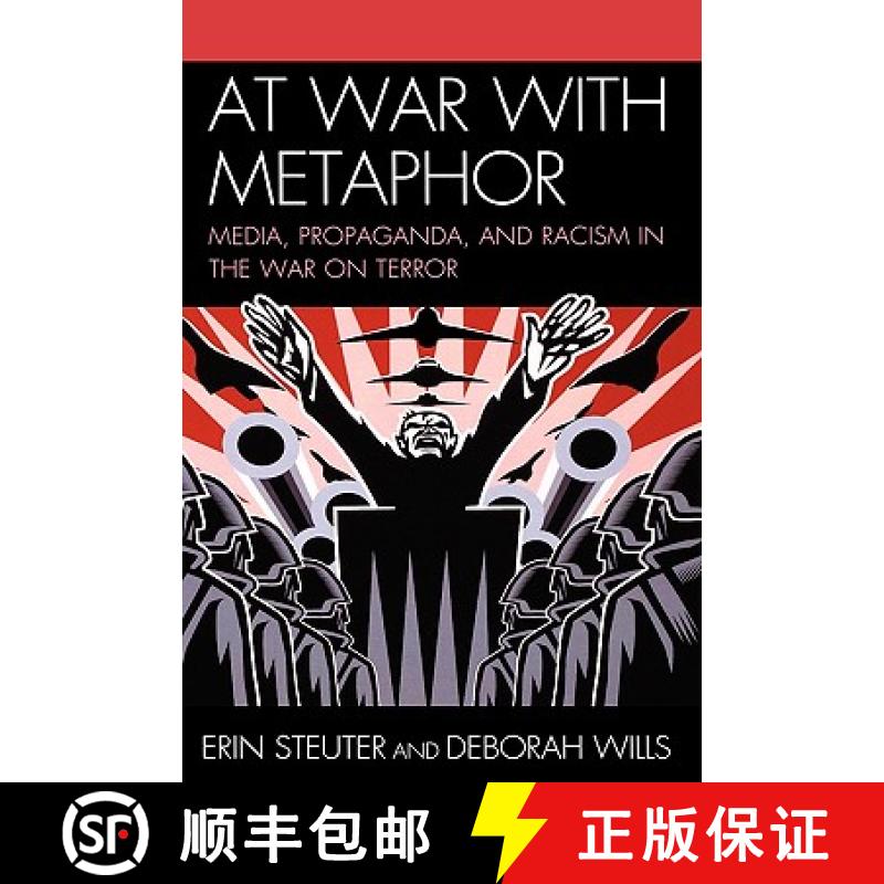 【3-4周达】At War with Metaphor : Media, Propaganda, and Racism in the War on Terror [9780739121986]