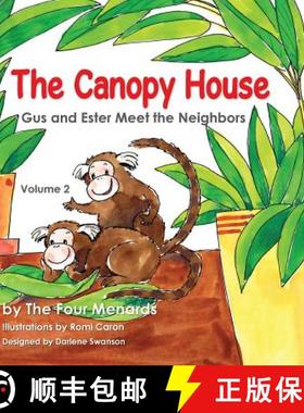 预订 The Canopy House - Vol 2- Gus and Ester Meet the Neighbors [9780989173414]