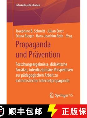 【3-4周达】Propaganda und Pravention: Forschungsergebnisse, didaktische Ansatze, interdisziplinare Pe... [9783658285371]