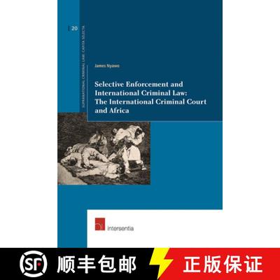 【3-4周达】Selective Enforcement and International Criminal Law: The International Criminal Court and... [9781780683874]