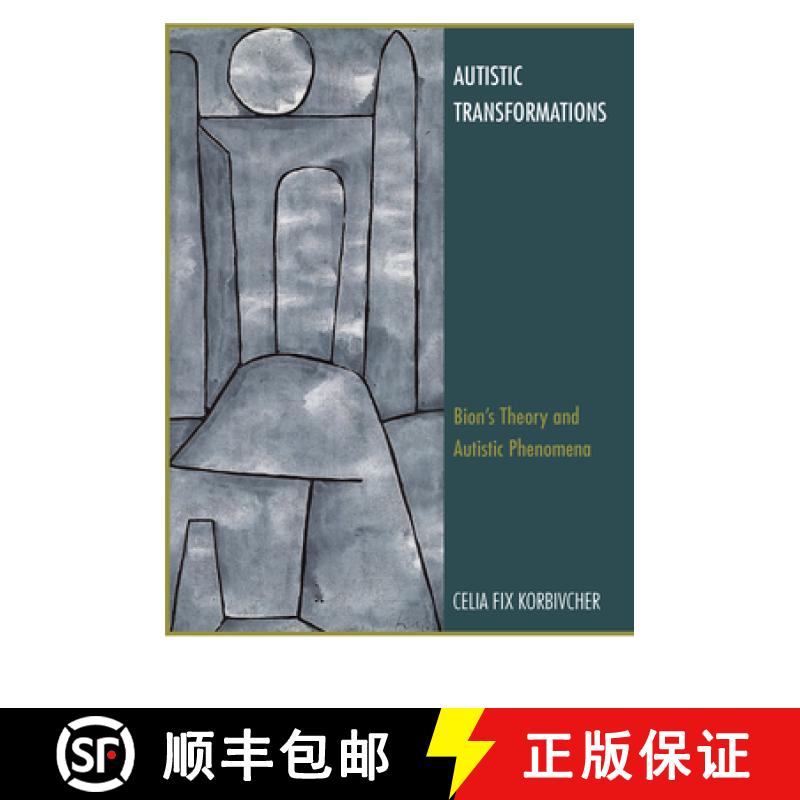 【3-4周达】Autistic Transformations : Bion's Theory and Autistic Phenomena [9780367101817]