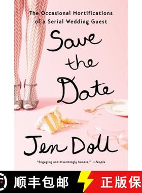 【3-4周达】Save the Date: The Occasional Mortifications of a Serial Wedding Guest [9781594633867]