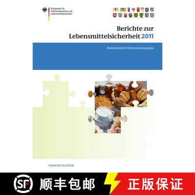 【3-4周达】Berichte zur Lebensmittelsicherheit 2011 : Bundesweiter Überwachungsplan 2011. Gemeinsame... [9783034805742]