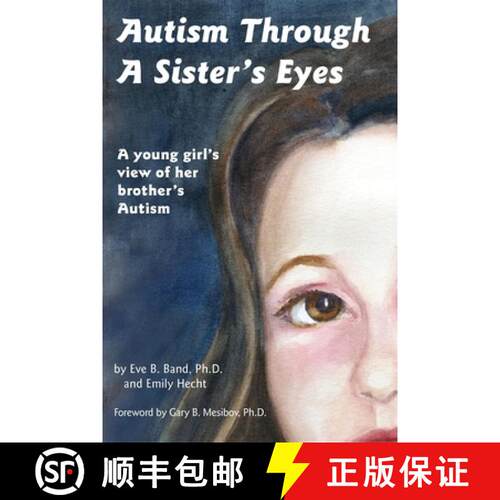 【3-4周达】Autism Through a Sister's Eyes: A Book for Children about High-Functioning Autism and Rela... [9781885477712]