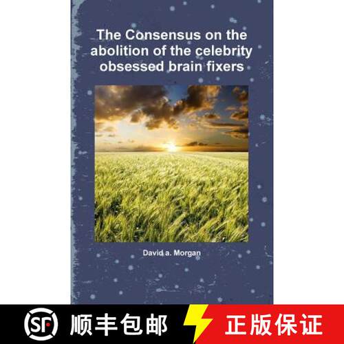 【3-4周达】The Consensus on the abolition of the celebrity obsessed brain fixers [9781471005909]