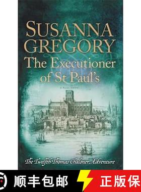 【3-4周达】The Executioner of St Paul's: The Twelfth Thomas Chaloner Adventure [9780751552843]