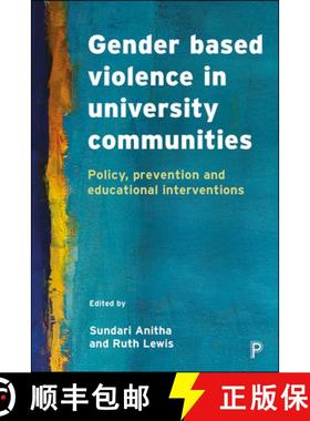 【3-4周达】Gender-Based Violence in University Communities: Policy, Prevention and Educational Interv... [9781447336570]