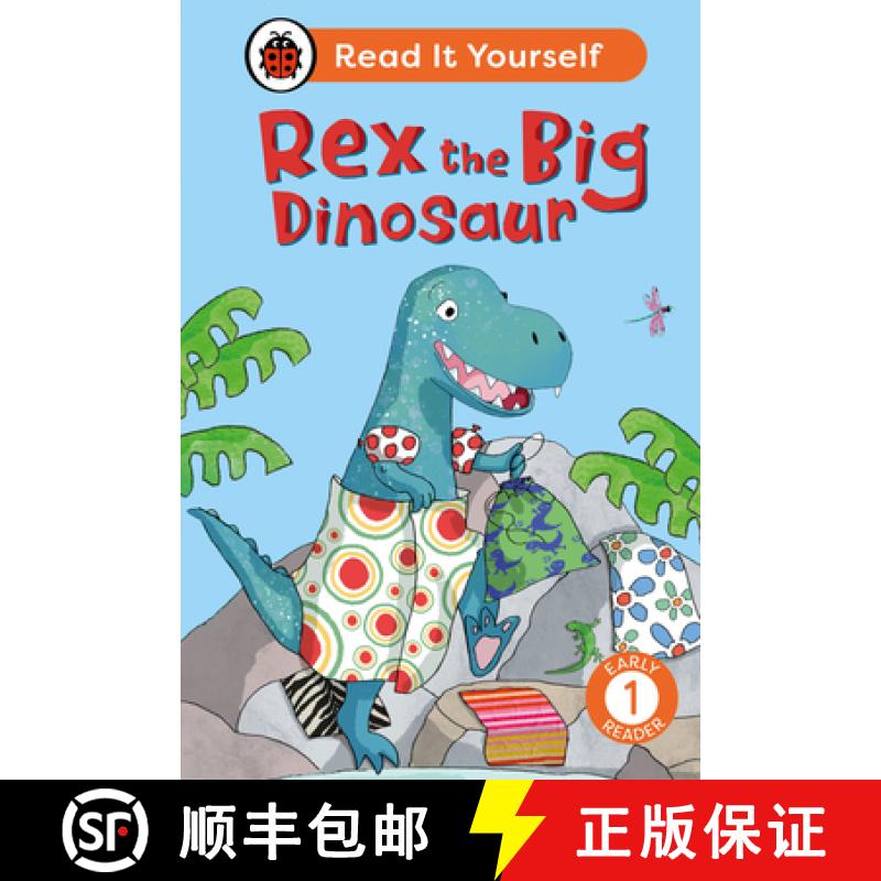 【3-4周达】Rex the Big Dinosaur: Read It Yourself - Level 1 Early Reader [9780241563588]