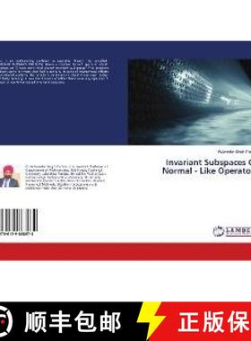 预订 Invariant Subspaces Of Normal - Like Operators [9786139868674]
