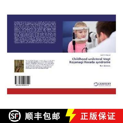 预订 Childhood unilateral Vogt Koyanagi Harada syndrome [9786139994519]