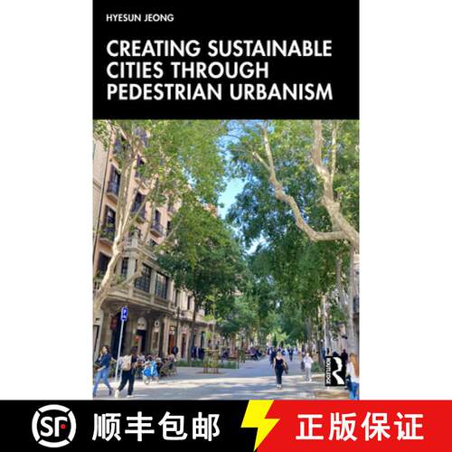 【3-4周达】Creating Sustainable Cities Through Pedestrian Urbanism [9781032483269]