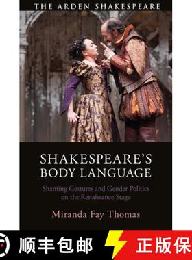 预订 Shakespeare's Body Language: Shaming Gestures and Gender Politics on the Renaissance Stage [9781350228146]