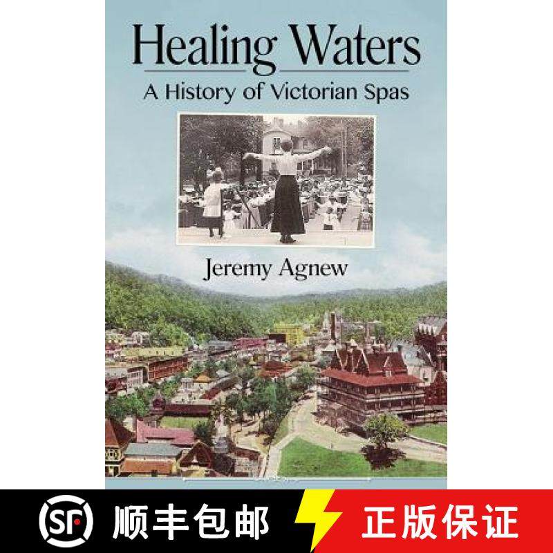 【3-4周达】Healing Waters : A History of Victorian Spas [9781476674599]