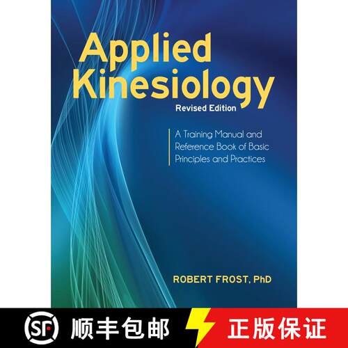【3-4周达】Applied Kinesiology, Revised Edition: A Training Manual and Reference Book of Basic Princi... [9781583946121]