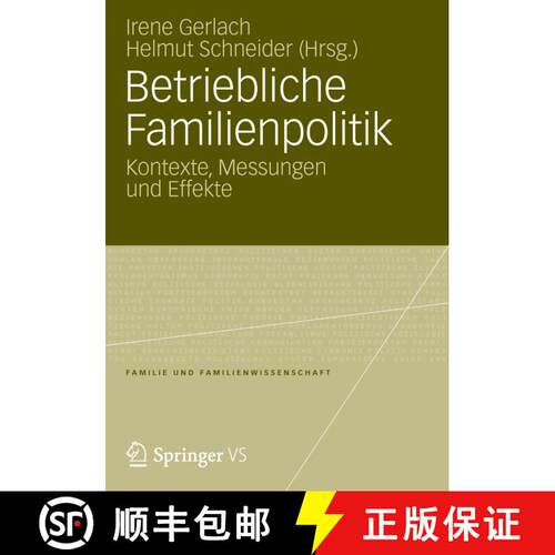 【3-4周达】Betriebliche Familienpolitik : Kontexte, Messungen und Effekte [9783531177403]