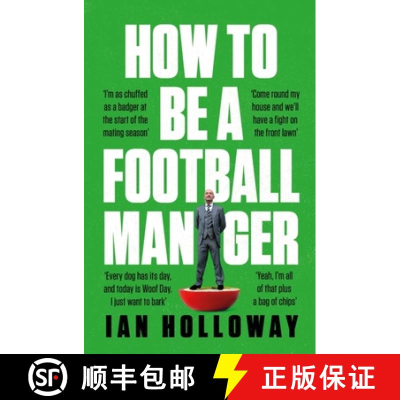 【2-3周达】How to Be a Football Manager: Enter the hilarious and crazy world of the gaffer [9781472298591]