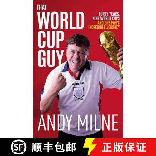 【3-4周达】That World Cup Guy: Forty Years, Nine World Cups and One Fan's Incredible Journey [9781836802860]