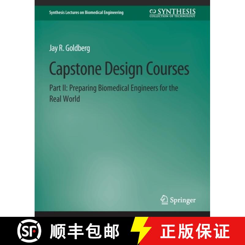 【3-4周达】Capstone Design Courses, Part II : Preparing Biomedical Engineers for the Real World [9783031005244]