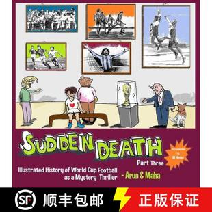 【3-4周达】Sudden Death Part 3: Illustrated History of World Cup Football as a Mystery Thriller [9781732522626]