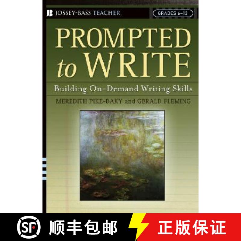 【4周达】Prompted To Write: Building On-Demand Writing Skills, Grades 6-12 [Wiley教育学] [9780787974572]