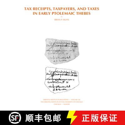【3-4周达】精装 Tax Receipts, Taxpayers, and Taxes in Early Ptolemaic Thebes [9781885923301]