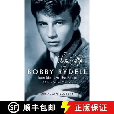 【3-4周达】Bobby Rydell: Teen Idol On The Rocks: A Tale of Second Chances [9780997385106]