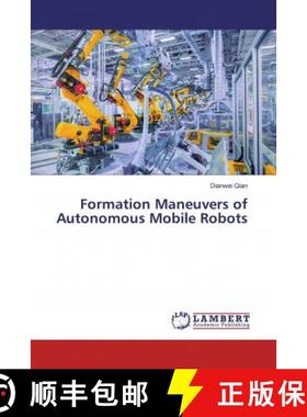 预订 Formation Maneuvers of Autonomous Mobile Robots [9786200297150]