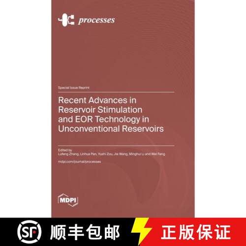 【3-4周达】精装 Recent Advances in Reservoir Stimulation and EOR Technology in Unconventional Reservoirs [9783725801855]