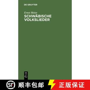 【3-4周达】精装 Schwäbische Volkslieder – mit ausgewählten Melodien. Aus mündlicher Ueberlieferun... [9783110240689]