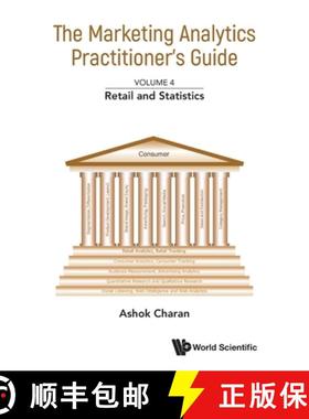 【3-4周达】Marketing Analytics Practitioner's Guide, the - Volume 4: Retail and Statistics [9789811274527]