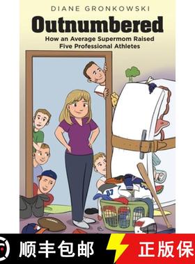 【3-4周达】Outnumbered: How an Average Supermom Raised Five Professional Athletes [9781662455902]
