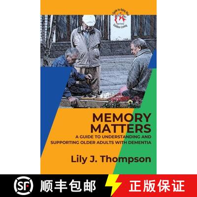 【3-4周达】Memory Matters-A Guide to Understanding and Supporting Older Adults with Dementia: Navigat... [9784203584956]