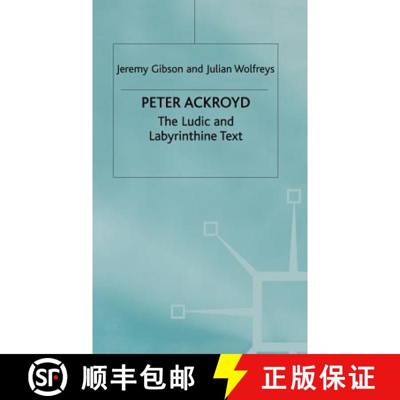 【3-4周达】Peter Ackroyd : The Ludic and Labyrinthine Text [9780333677513]