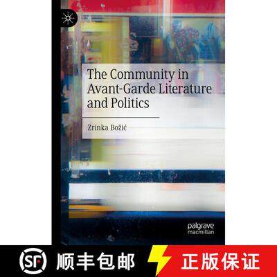 【3-4周达】The Community in Avant-Garde Literature and Politics [9783031115561]