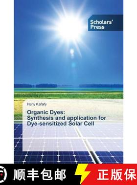 【3-4周达】Organic Dyes: Synthesis and application for Dye-sensitized Solar Cell [9783639766271]