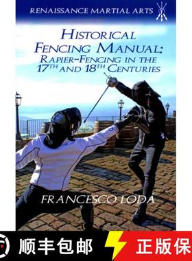 【3-4周达】Historical Fencing Manual : Rapier-Fencing in the 17th and 18th Centuries [9781937439408]
