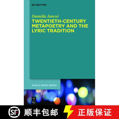 【3-4周达】精装 Twentieth–Century Metapoetry and the Lyric Tradition [9783110629422]