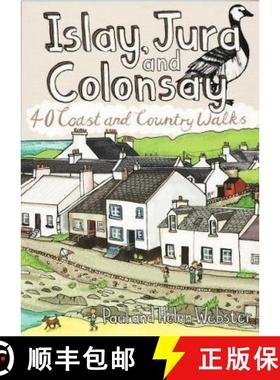 【3-4周达】Islay, Jura and Colonsay: 40 Coast and Country Walks [9781907025587]