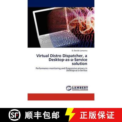 预订 Virtual Distro Dispatcher, a Desktop-As-A-Service Solution [9783847303121]
