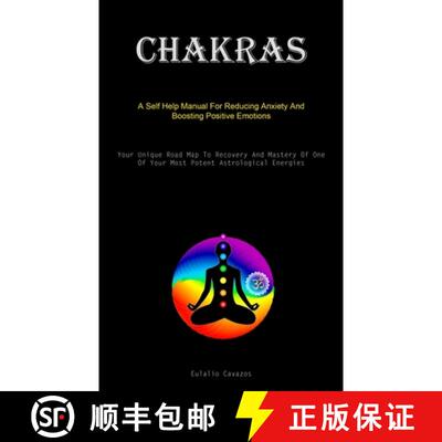 【3-4周达】Chakras: A Self Help Manual For Reducing Anxiety And Boosting Positive Emotions (Your Uniq... [9781835730706]
