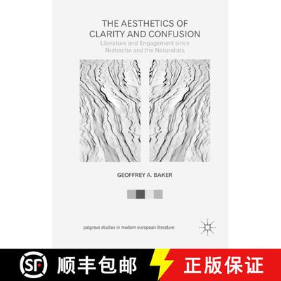 【3-4周达】精装 The Aesthetics of Clarity and Confusion : Literature and Engagement since Nietzsche a... [9783319421704]