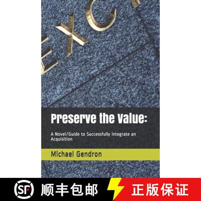 【3-4周达】Preserve the Value: : A Novel/Guide to Successfully Integrate an Acquisition [9780979825743]