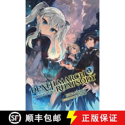 【3-4周达】Death March to the Parallel World Rhapsody, Vol. 3 (Light Novel): Volume 3 [9780316556088]