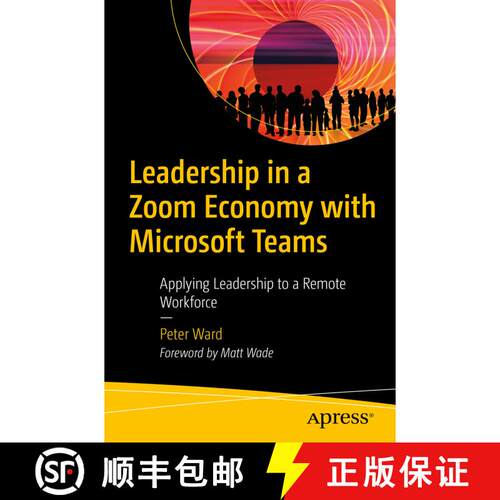 【3-4周达】Leadership in a Zoom Economy with Microsoft Teams : Applying Leadership to a Remote Workfo... [9781484279922]